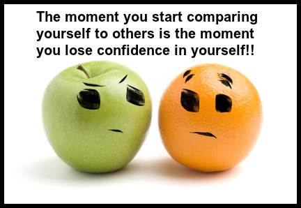 Don't compare yourself like oranges and apples